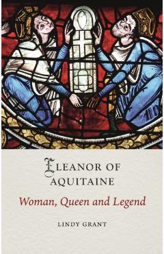 Poza produsului Eleanor of Aquitaine - Lindy Grant