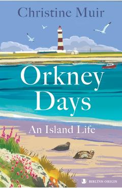 Coperta cărții 'Orkney Days - Christine Muir'