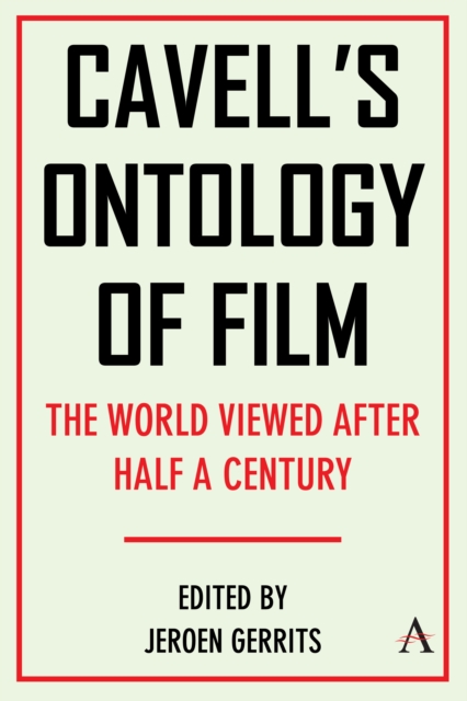Cavell's Ontology of Film - Jeroen Gerrits