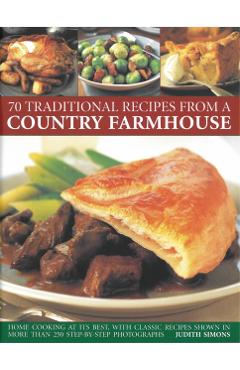 Coperta cărții '70 Traditional Recipes from a Country Farmhouse - Judith Simons'