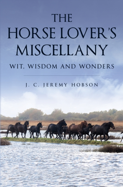 Horse Lover's Miscellany - J. C. Jeremy Hobson