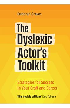 Poza produsului Dyslexic Actor's Toolkit - Deborah Groves