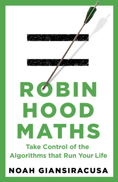 Robin Hood Maths - Noah Giansiracusa