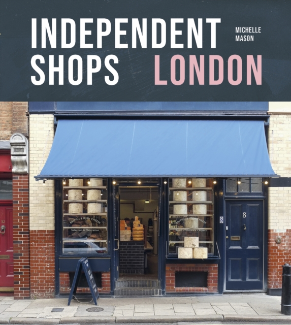 Coperta cărții 'Independent Shops London - Michelle Mason'