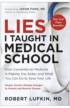 Lies I Taught in Medical School - Md Lufkin