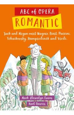 Poza produsului ABC of Opera: Romantic - Mark Llewelyn Evans