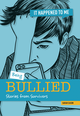 Being Bullied - Sarah Eason