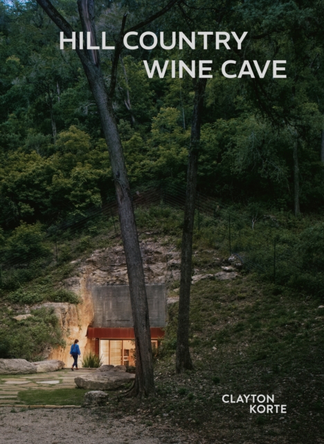Coperta cărții 'Hill Country Wine Cave - Tom|yetmen Kundig'