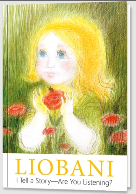 Liobani - I Tell a Story – Are You Listening? - Gabriele Publishing
