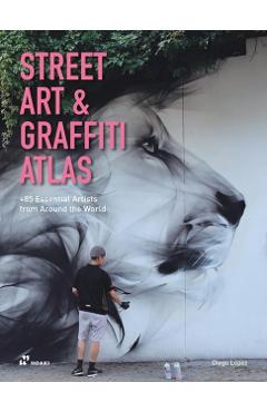 Coperta cărții 'Street Art & Graffiti Atlas - Diego Lopez Gimenez'