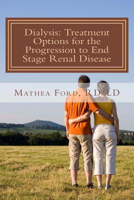 Coperta cărții 'Dialysis: Treatment Options for the Progression to End Stage Renal Disease - Mathea Ford'