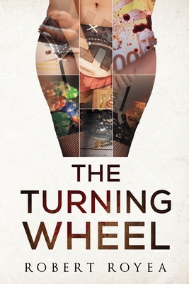 The Turning Wheel - Robert Royea
