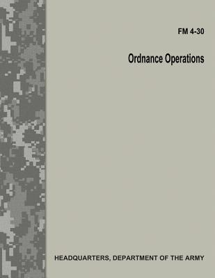 Ordnance Operations (FM 4-30) - Department Of The Army