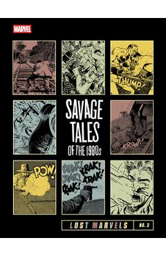 Poza produsului Lost Marvels No. 3: Savage Tales of the 1980s - Archie Goodwin