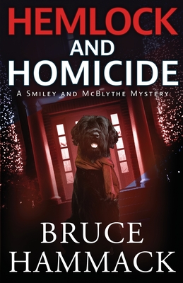 Hemlock And Homicide: A Smiley And McBlythe Mystery - Bruce Hammack
