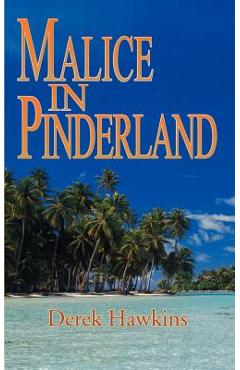 Coperta cărții 'Malice in Pinderland - Derek Hawkins'
