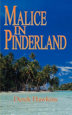 Coperta cărții 'Malice in Pinderland - Derek Hawkins'