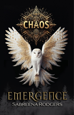 Chaos Emergence - Sabreena Rodgers