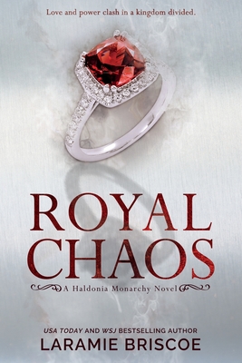 Royal Chaos: A Contemporary Royal Romance Novel - Laramie Briscoe