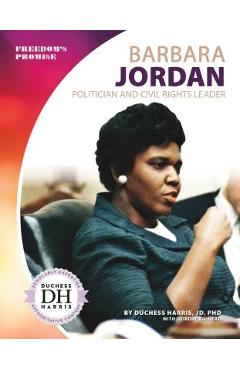 Coperta cărții 'Barbara Jordan: Politician and Civil Rights Leader: Politician and Civil Rights Leader - Duchess Harris'