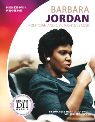 Coperta cărții 'Barbara Jordan: Politician and Civil Rights Leader: Politician and Civil Rights Leader - Duchess Harris'