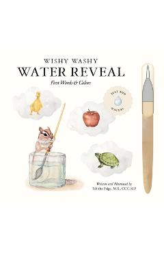Poza produsului Wishy Washy (Water Reveal Edition): A Reusable Water Reveal Activity Book Teaching First Words and Colors - Tabitha Paige