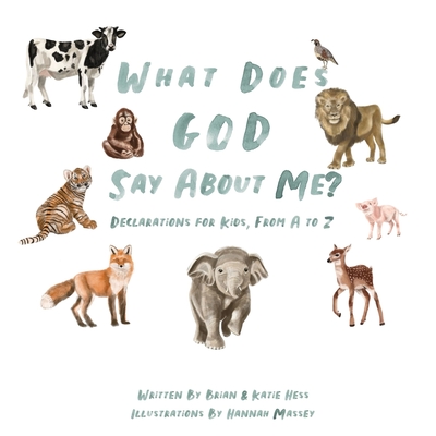 What Does God Say About Me?: Declarations For Kids, From A-Z - Brian Hess