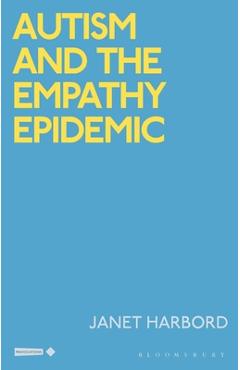 Coperta cărții 'Autism and the Empathy Epidemic - Janet Harbord'