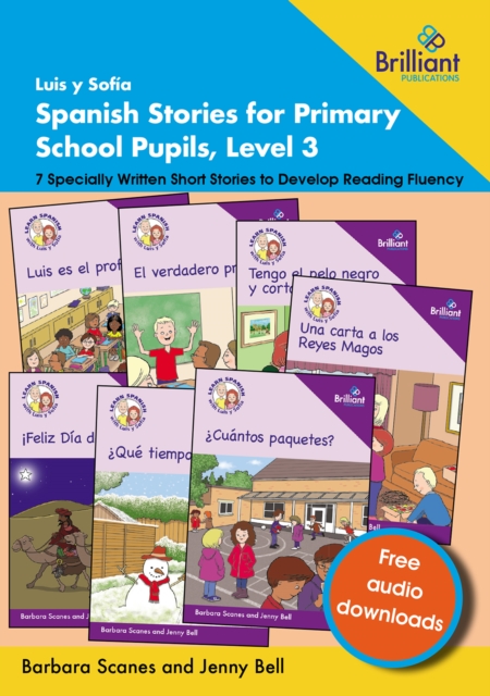 Luis y Sofía Spanish Stories for Primary School Pupils, Level 3: 7 Specially Written Short Stories to Develop Reading Fluency - Barbara Scanes