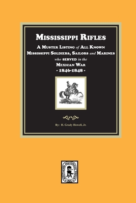 Coperta cărții 'Mississippi Rifles. A Muster of all known Mississippi Soldiers, Sailors, and Marines who served in the Mexican War,'