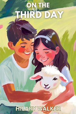 On the Third Day - Hilary Walker