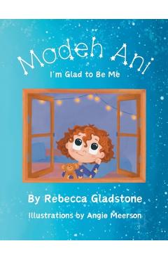 Coperta cărții 'Modeh Ani I'm Glad to Be Me - Rebecca Gladstone'