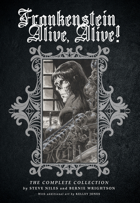 Frankenstein Alive, Alive: The Complete Collection - Steve Niles