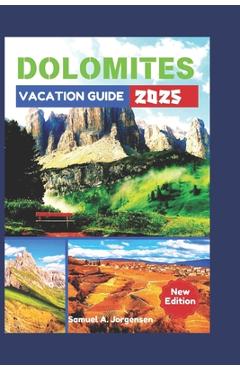 Coperta cărții 'Dolomites Vacation Guide 2025 - Samuel A. Jorgensen'