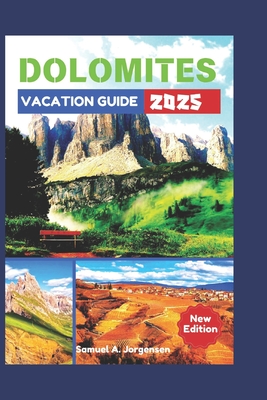 Coperta cărții 'Dolomites Vacation Guide 2025 - Samuel A. Jorgensen'