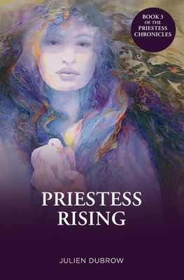 Priestess Rising - Julien Dubrow