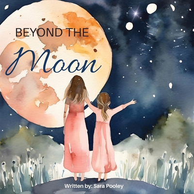 Beyond the Moon - Sara Pooley