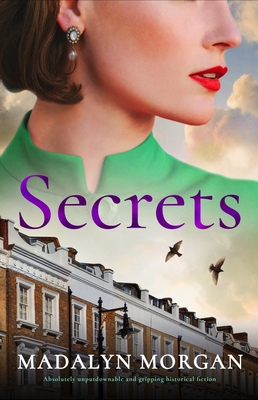 Coperta cărții 'Secrets: Absolutely unputdownable and gripping historical fiction - Madalyn Morgan'