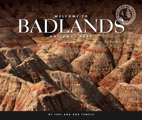 Welcome to Badlands National Park - Teri Temple