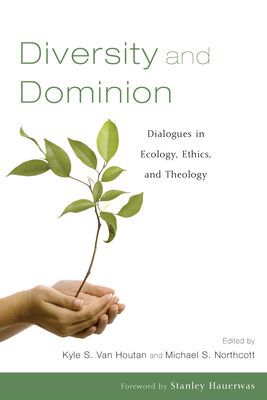 Coperta cărții 'Diversity and Dominion - Kyle S. Van Houtan'