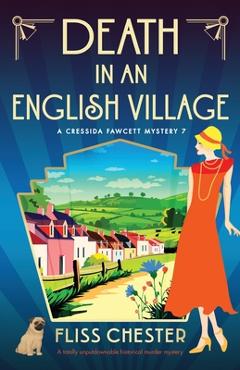 Coperta cărții 'Death in an English Village: A totally unputdownable historical murder mystery - Fliss Chester'
