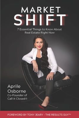 Market Shift: 7 Essential Things to Know about Real Estate Right Now - Aprile Osborne