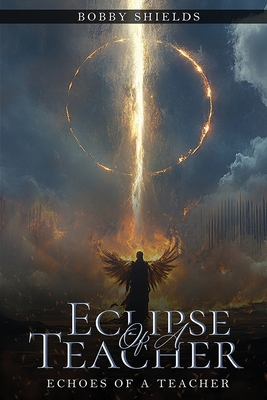 Eclipses of a Teacher - Bobby Shields