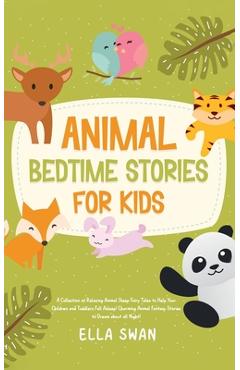 Coperta cărții 'Animal Bedtime Stories For Kids: A Collection of Relaxing Animal Sleep Fairy Tales to Help Your Children and Toddlers'
