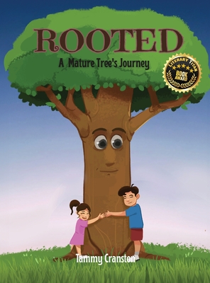Rooted: A Mature Tree's Journey - Tammy Cranston