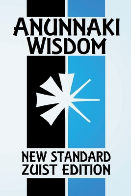 Coperta cărții 'Anunnaki Wisdom: The Tablet of Destinies (New Standard Zuist Edition - Pocket Version) - Joshua Free'
