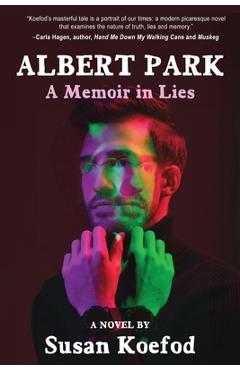 Poza produsului Albert Park: A Memoir in Lies - Susan Koefod