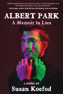 Albert Park: A Memoir in Lies - Susan Koefod