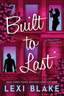 Built to Last - Lexi Blake