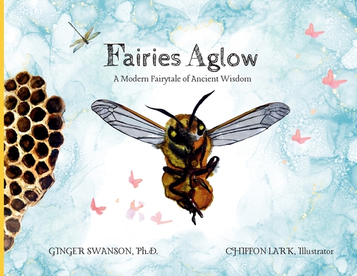Coperta cărții 'Fairies Aglow: A Modern Fairytale of Ancient Wisdom - Ginger Swanson'